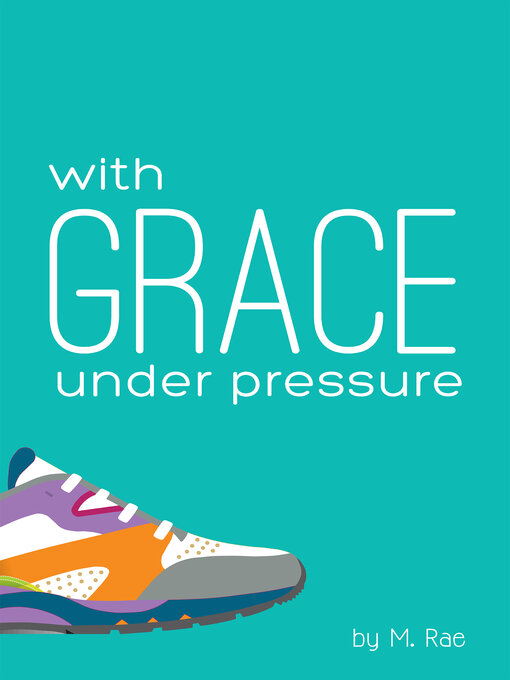 Title details for With Grace Under Pressure by M. Rae - Available